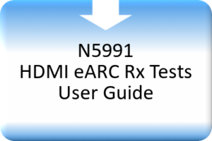 N5991 HDMI eARC RX Tests User Guide